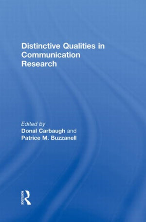 Distinctive Qualities in Communication Research
