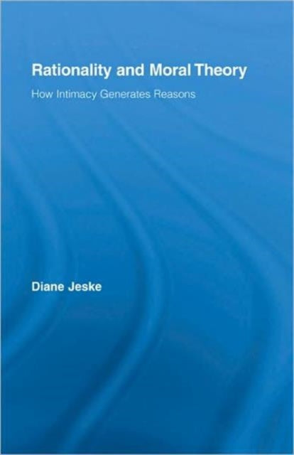 Book cover of: Rationality and Moral Theory. By: Diane Jeske