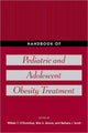 Book cover of: Handbook of Pediatric and Adolescent Obesity Treatment. By: William T. O'Donohue