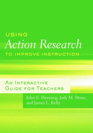 Using Action Research to Improve Instruction