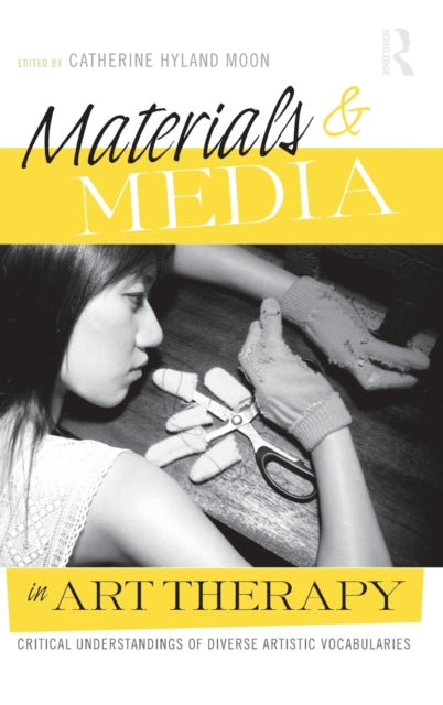 Book cover of: Materials & Media in Art Therapy