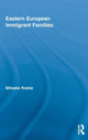 Book cover of: Eastern European Immigrant Families. By: Mihaela Robila