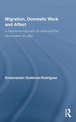 Migration, Domestic Work and Affect