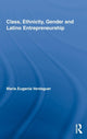 Book cover of: Class, Ethnicity, Gender and Latino Entrepreneurship. By: María Eugenia Verdaguer