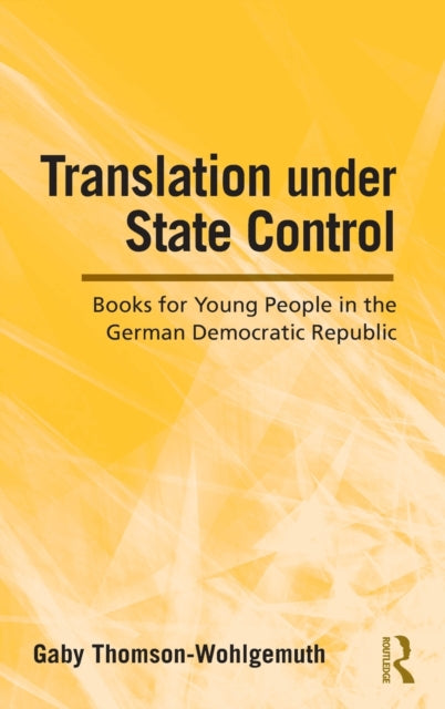 Book cover of: Translation Under State Control. By: Gaby Thomson-Wohlgemuth