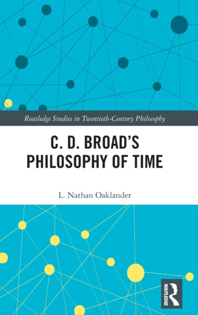 Book cover of: C. D. Broad’s Philosophy of Time. By: L. Nathan Oaklander