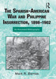 Book cover of: Spanish-American War and Philippine Insurrection, 1898-1902. By: Mark Barnes