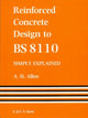 Book cover of: Reinforced Concrete Design to BS 8110 Simply Explained. By: A. H. Allen