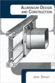 Book cover of: Aluminium Design and Construction. By: John Dwight