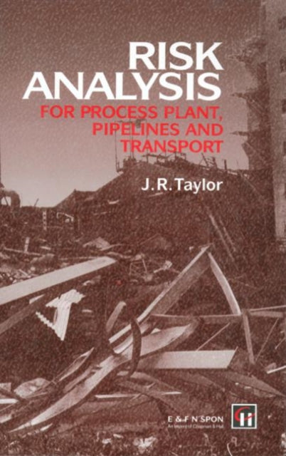 Book cover of: Risk Analysis for Process Plant, Pipelines and Transport