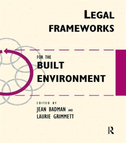 Book cover of: Legal Frameworks for the Built Environment. By: Jean Badman