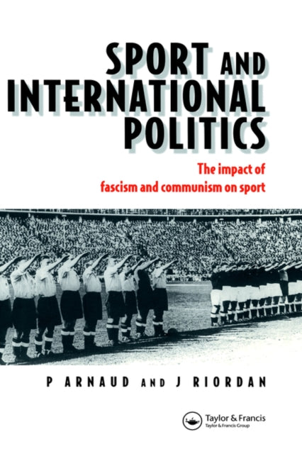Book cover of: Sport and International Politics. By: Pierre Arnaud
