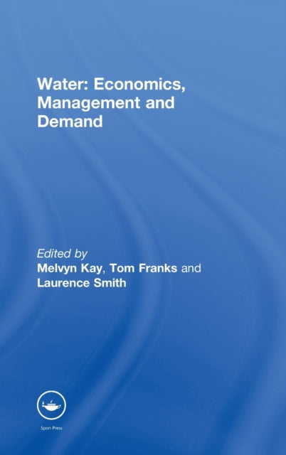 Book cover of: Water: Economics, Management and Demand. By: T. Franks