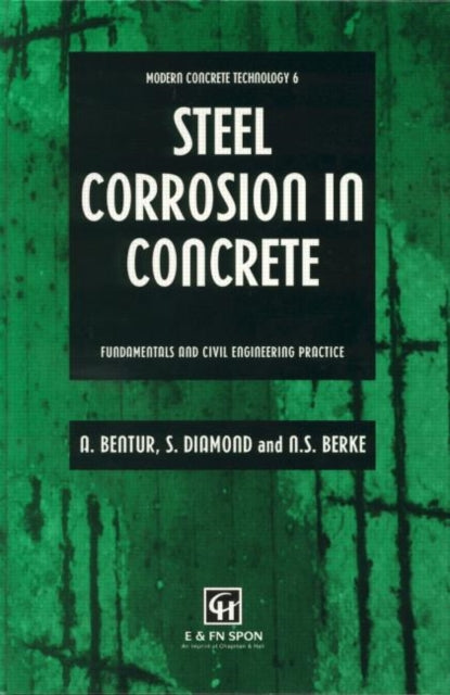 Book cover of: Steel Corrosion in Concrete. By: A. Bentur