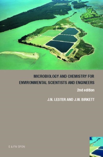 Book cover of: Microbiology and Chemistry for Environmental Scientists and Engineers. By: Jason Birkett