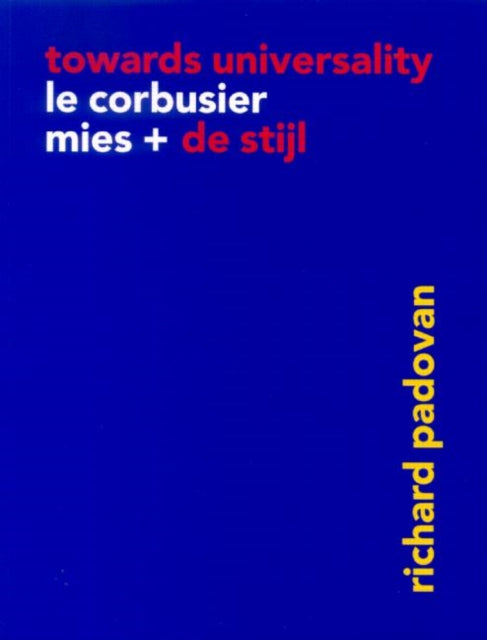 Book cover of: Towards Universality. By: Richard Padovan