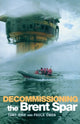 Book cover of: Decommissioning the Brent Spar. By: Paula Owen