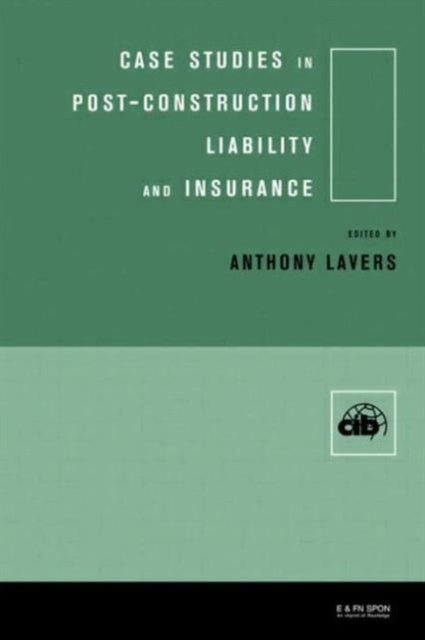Book cover of: Case Studies in Post Construction Liability and Insurance. By: Anthony Lavers