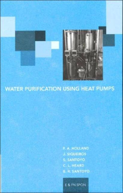 Book cover of: Water Purification Using Heat Pumps. By: F A Holl *Decd*