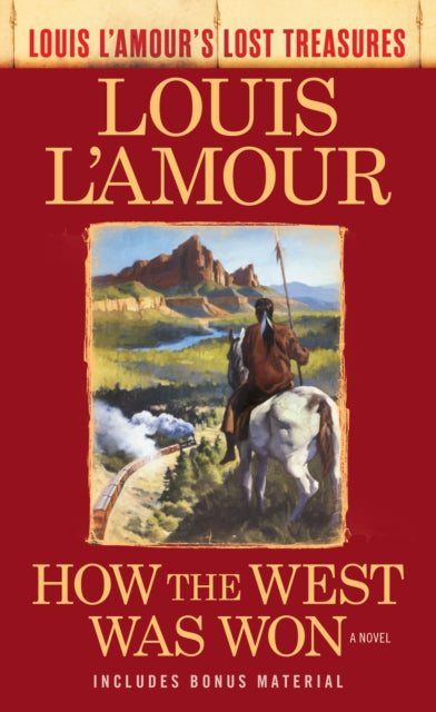 Book cover of: How the West Was Won (Louis L'Amour's Lost Treasures). By: Louis L'Amour