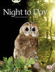 Book cover of: Bug Club Independent Non Fiction Night to Day. By: Johanna Rohan