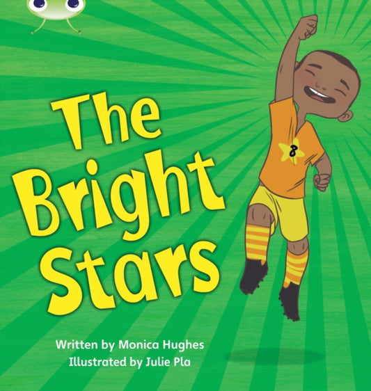 Book cover of: Bug Club Phonics - Phase 4 Unit 12: Bright Stars. By: Mónica Hughes