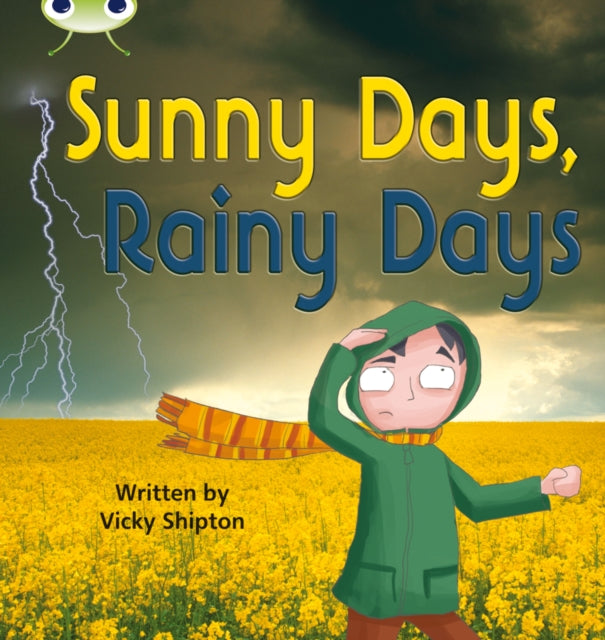Book cover of: Bug Club Phonics - Phase 5 Unit 15: Sunny Days. By: Paul Shipton