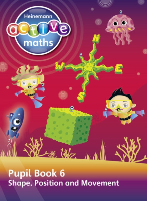 Book cover of: Heinemann Active Maths – Second Level - Beyond Number – Pupil Book 6  – Shape, Position and Movement