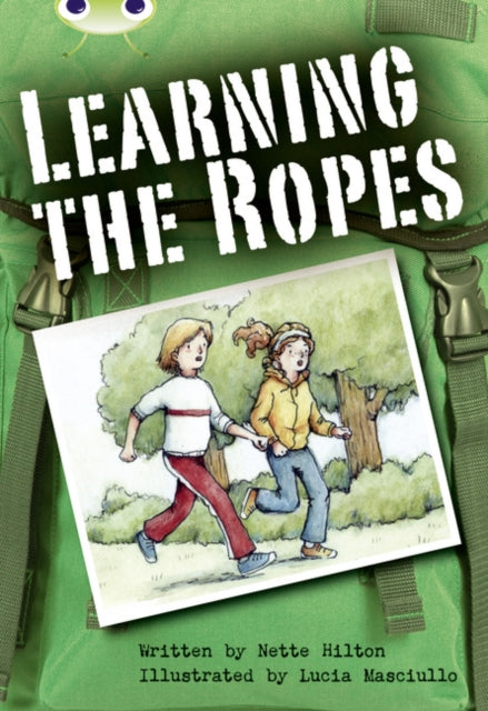 Book cover of: Bug Club Independent Fiction Year 3 Brown B Learning the Ropes