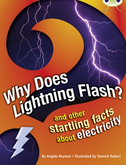 Book cover of: Bug Club Independent Non Fiction Year 4 Grey A Why Does Lightning Flash. By: Angela Royston