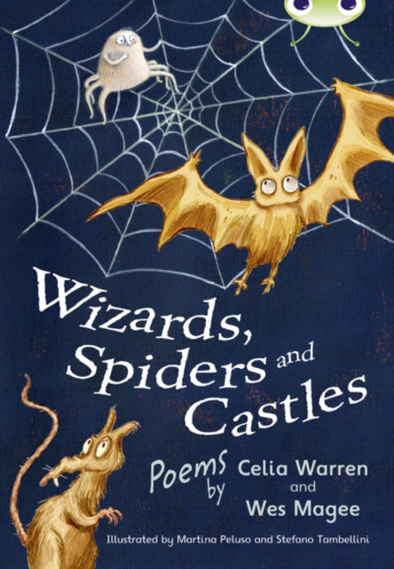 Book cover of: Bug Club Independent Fiction Year Two White A Wizards, Spiders and Castles. By: Wes Magee