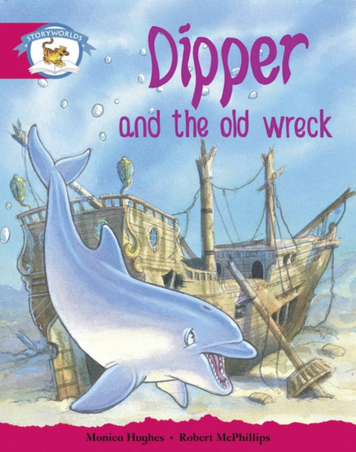 Book cover of: Literacy Edition Storyworlds Stage 5, Animal World, Dipper and the Old Wreck