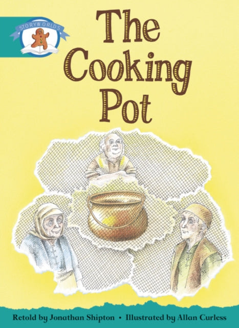 Book cover of: Literacy Edition Storyworlds Stage 6, Once Upon A Time World, The Cooking Pot