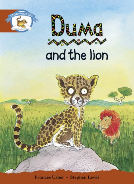 Book cover of: Literacy Edition Storyworlds Stage 7, Animal World, Duma and the Lion