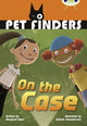 Book cover of: Bug Club Independent Fiction Year 4 Grey B Pet Finders on the Case