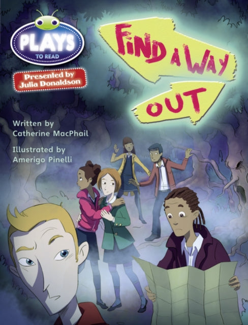 Book cover of: Bug Club Julia Donaldson Plays Red (KS2)/5C-5B Find a Way Out. By: Catherine McPhail