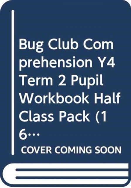 Book cover of: Bug Club Comprehension Y4 Term 2 Pupil Workbook Half Class Pack (16)