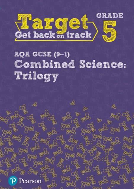 Book cover of: Target Grade 5 AQA GCSE (9-1) Combined Science Intervention Workbook. By: Pauline Lowrie