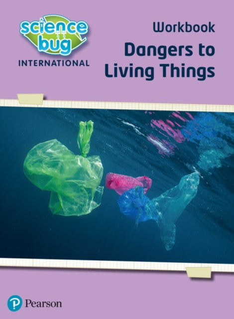 Book cover of: Science Bug: Dangers to living things Workbook. By: Deborah Herridge