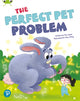 Book cover of: Bug Club Shared Reading: The Perfect Pet Problem (Reception). By: Pip Jones