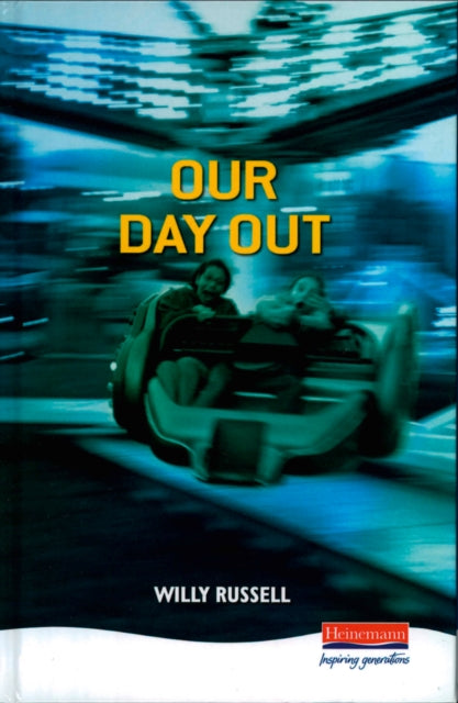 Book cover of: Our Day Out. By: Willy Russell