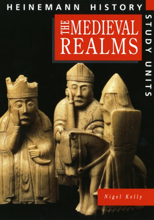 Heinemann History Study Units: Student Book. Medieval Realms