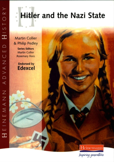 Book cover of: Heinemann Advanced History: Hitler and the Nazi State. By: Martin Collier       