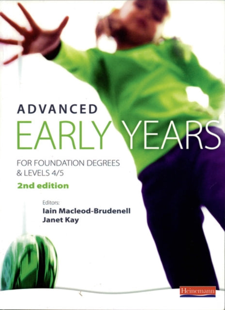 Book cover of: Advanced Early Years: For Foundation Degrees and Levels 4/5,. By: Iain MacLeod-Brudenell