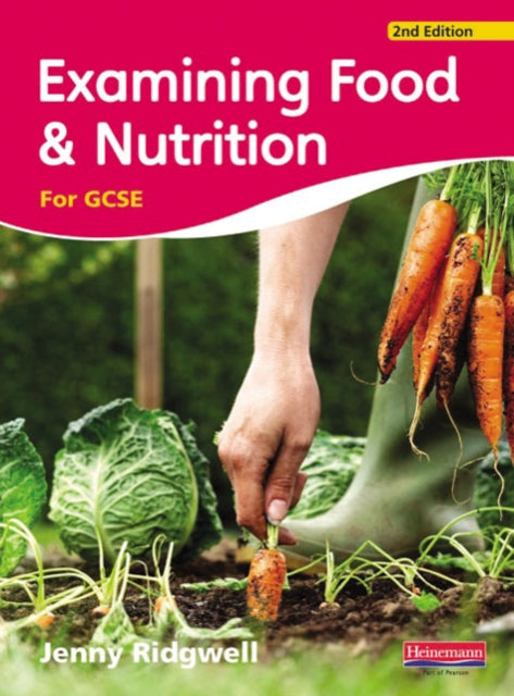 Book cover of: Examining Food & Nutrition for GCSE