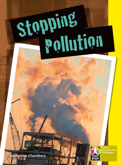 Book cover of: Primary Years Programme Level 9 Stopping Pollution 6Pack