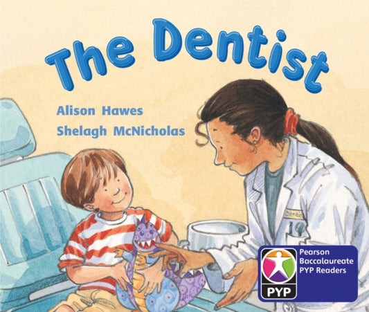 Book cover of: PYP L2 The Dentist 6PK. By: Alison Hawes
