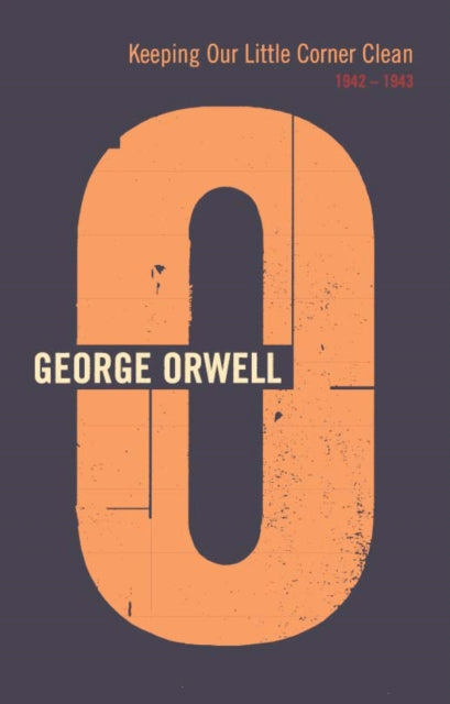 Book cover of: Keeping Our Little Corner Clean. By: George Orwell