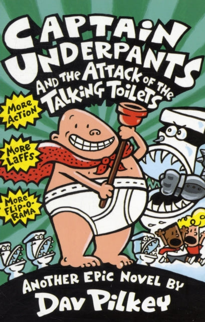 Book cover of: Captain Underpants and the Attack of the Talking Toilets. By: Dav Pilkey