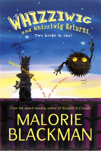 Book cover of: Whizziwig and Whizziwig Returns Omnibus. By: Malorie Blackman